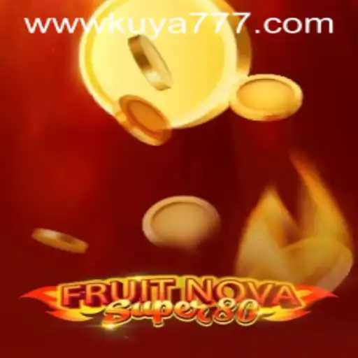 Exploring the Exciting World of FruitNovaSuper80 on Kuya777.Com