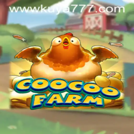 Discover the Fascinating World of CooCooFarm and the Role of Kuya777.Com